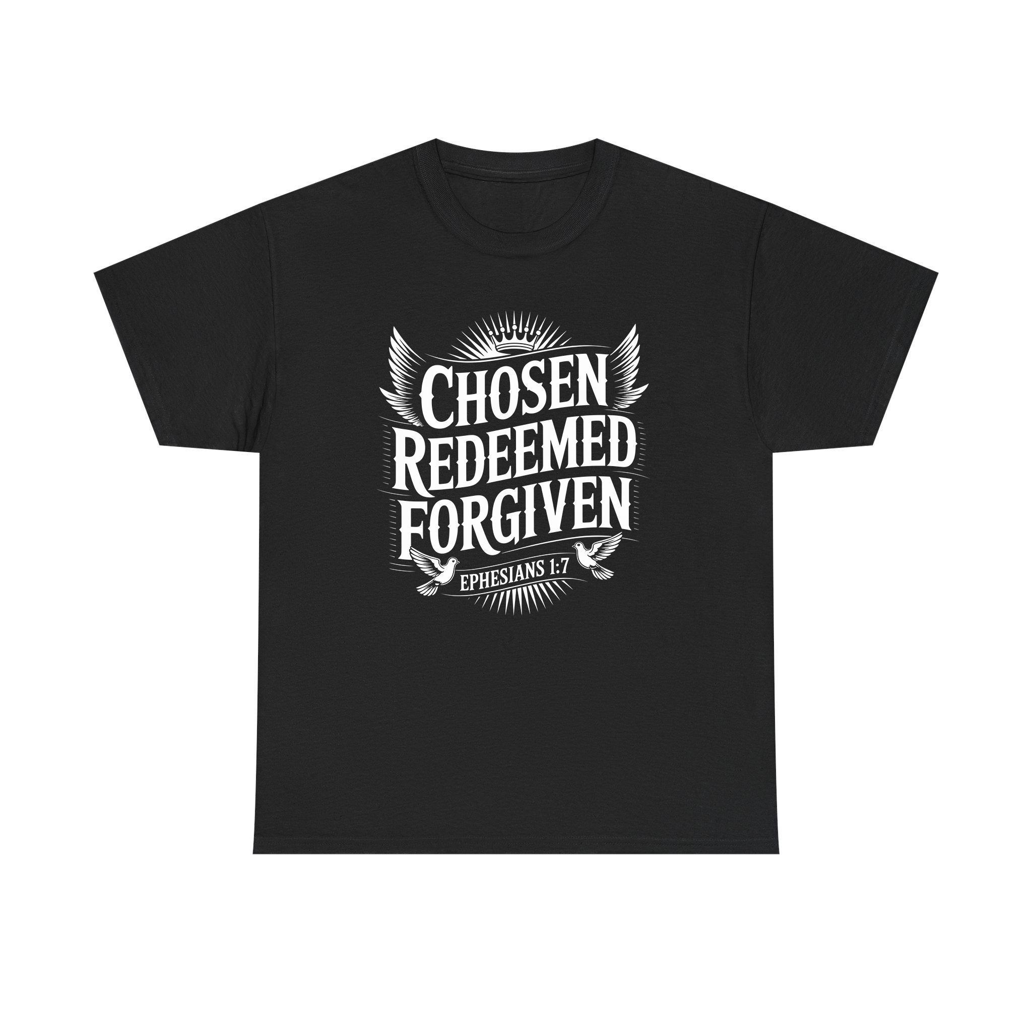 Chosen Redeemed Forgiven Shirt