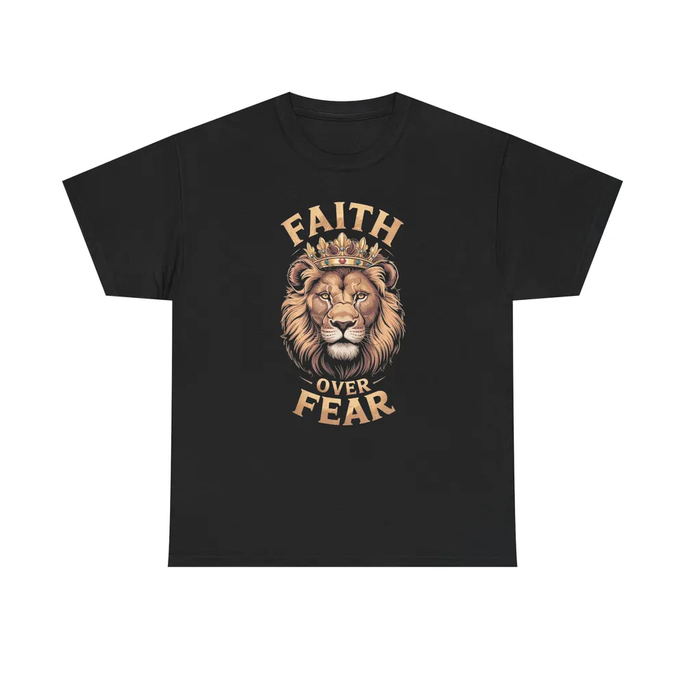 Faith Over Fear – Lion with Crown Shirt