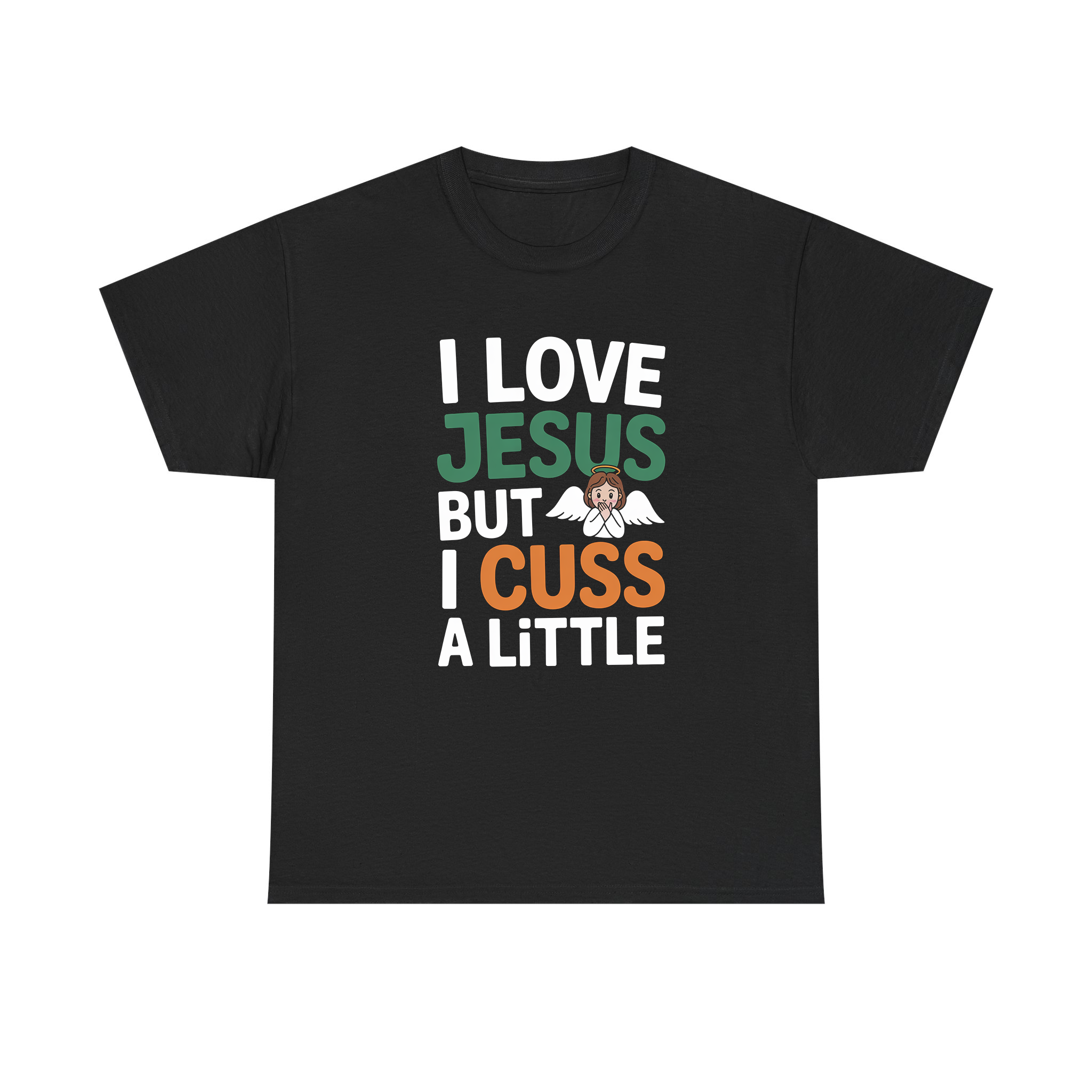 I love Jesus but I cuss A little Shirt